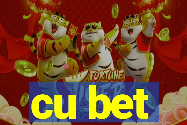 cu bet